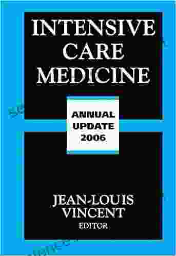 Intensive Care Medicine: Annual Update 2006