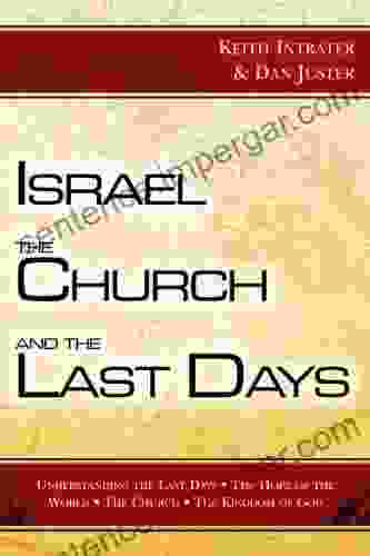 Israel The Church And The Last Days