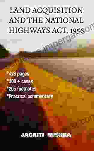 LAND ACQUISITION AND THE NATIONAL HIGHWAYS ACT 1956