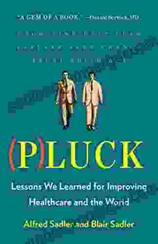 Pluck: Lessons We Learned for Improving Healthcare and the World