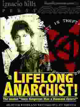 A Lifelong Anarchist Selected Words And Writings Of Lucy Parsons (An Anarchy Classic )