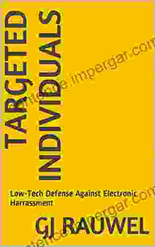 Electronic Harassment: Targeted Individuals: eBook 1: Low Tech Low Cost Shielding Tools and Tips