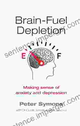 Brain Fuel Depletion: Making Sense Of Anxiety And Depression