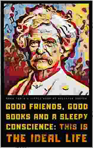 Mark Twain S Little Of Selected Quotes: On Life Wit And Wisdom