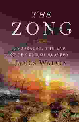 The Zong: A Massacre The Law The End Of Slavery