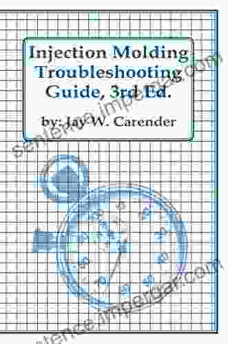 Injection Molding Troubleshooting Guide 3rd Edition