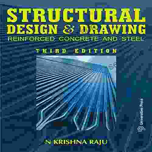 Structural Design And Drawing: Reinforced Concrete And Steel Third Edition