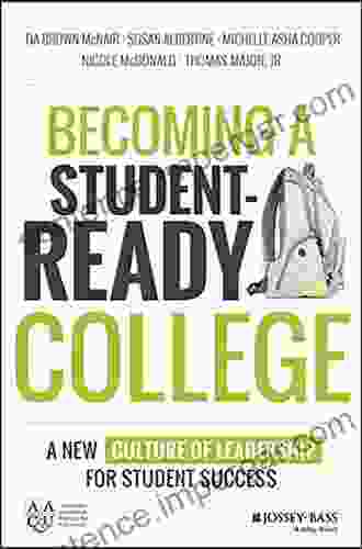 Becoming A Student Ready College: A New Culture Of Leadership For Student Success