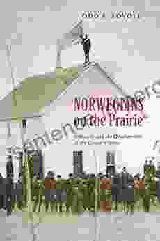 Norwegians On The Prairie: Ethnicity And The Development Of The Country Town