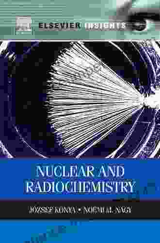 Nuclear And Radiochemistry (Elsevier Insights)