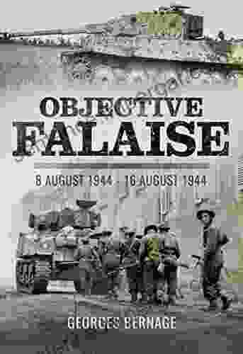 Objective Falaise: 8 August 1944 16 August 1944