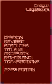 OREGON REVISED STATUTES TITLE 10 PROPERTY RIGHTS AND TRANSACTIONS 2024 EDITION