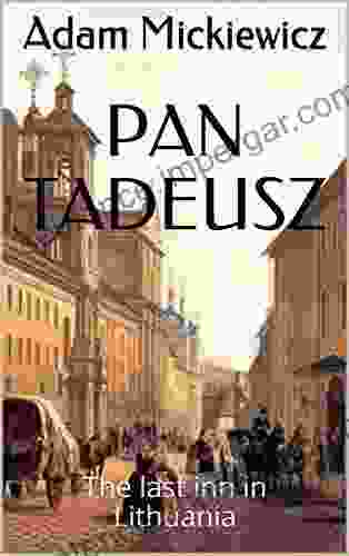 Pan Tadeusz : The Last Inn In Lithuania