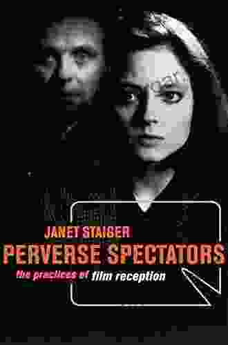 Perverse Spectators: The Practices Of Film Reception