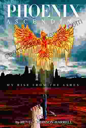 PHOENIX ASCENDING: Rising From Your Ashes