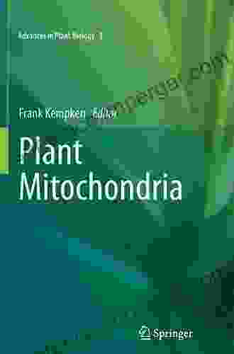 Plant Mitochondria (Advances In Plant Biology 1)