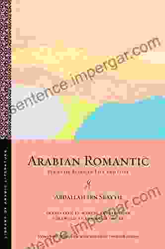 Arabian Romantic: Poems On Bedouin Life And Love (Library Of Arabic Literature 69)