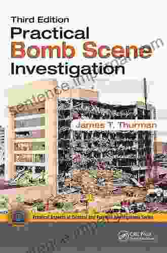 Practical Bomb Scene Investigation (Practical Aspects Of Criminal And Forensic Investigations)