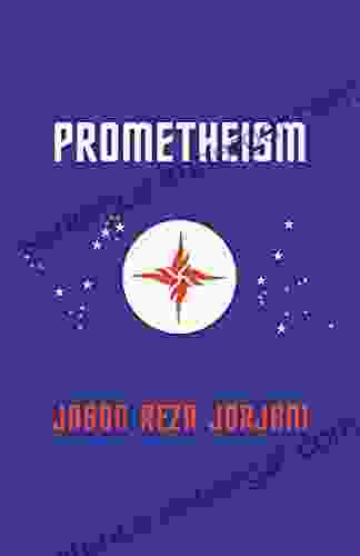 Prometheism Jason Reza Jorjani