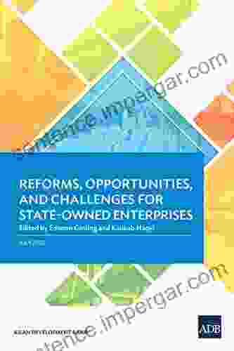 Reforms Opportunities And Challenges For State Owned Enterprises (Country Diagnostic Studies)