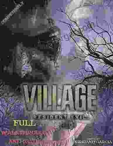 Resident Evil Village Competently Walkthrough And Guide