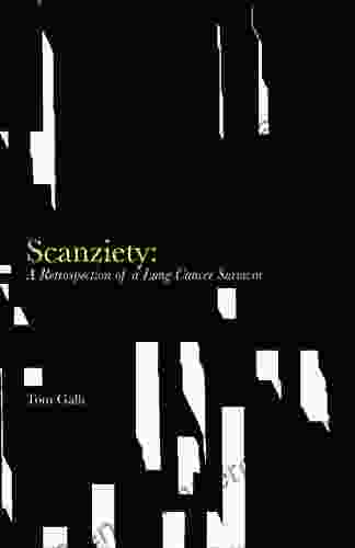 Scanziety: A Retrospection Of A Lung Cancer Survivor