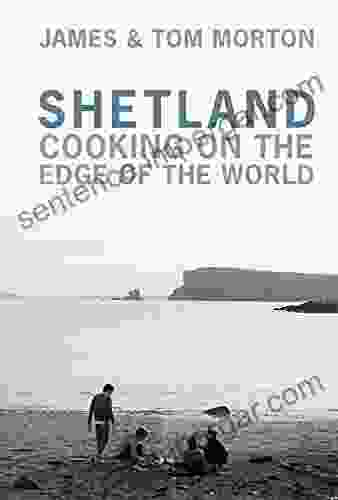 Shetland: Cooking on the Edge of the World