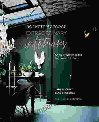 Rockett St George: Extraordinary Interiors: Show Stopping Looks For Unique Interiors