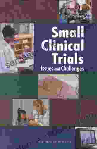 Small Clinical Trials: Issues and Challenges