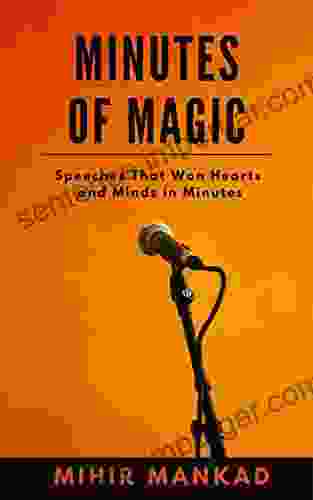 Minutes Of Magic: Speeches That Won Hearts And Minds