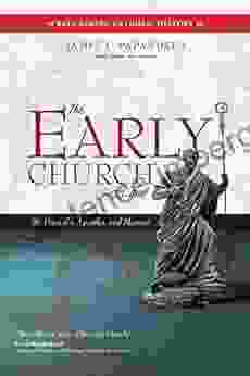 The Early Church (33 313): St Peter The Apostles And Martyrs (Reclaiming Catholic History)