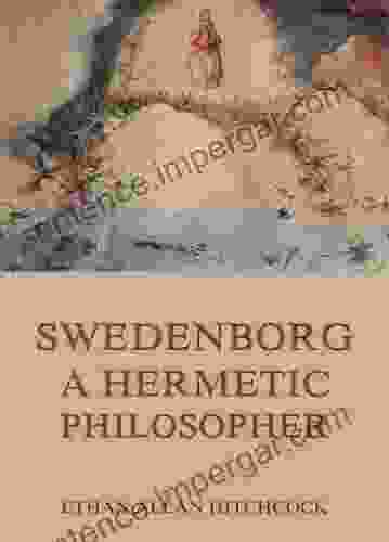 Swedenborg A Hermetic Philosopher Janet Benge