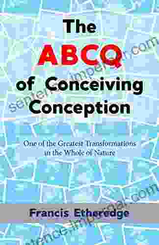 The ABCQ Of Conceiving Conception