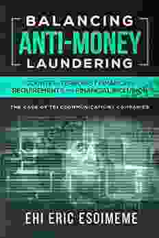 Balancing Anti Money Laundering/Counter Terrorist Financing Requirements And Financial Inclusion: The Case Of Telecommunications Companies