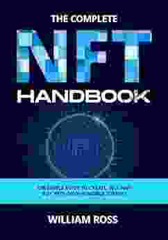 The Complete NFT Handbook: The simple Guide To Create Sell and Buy NFTs (Non Fungible Tokens)