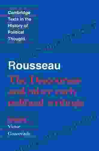 Rousseau: The Discourses And Other Early Political Writings (Cambridge Texts In The History Of Political Thought)