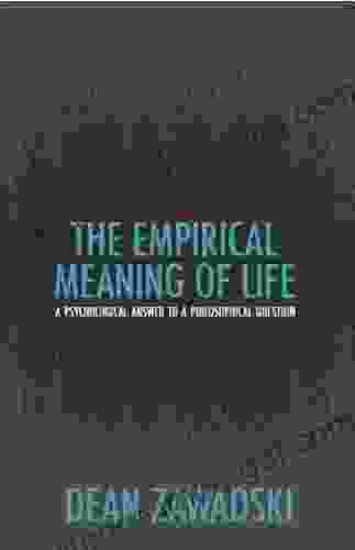 The Empirical Meaning Of Life: A Psychological Answer To A Philosophical Question