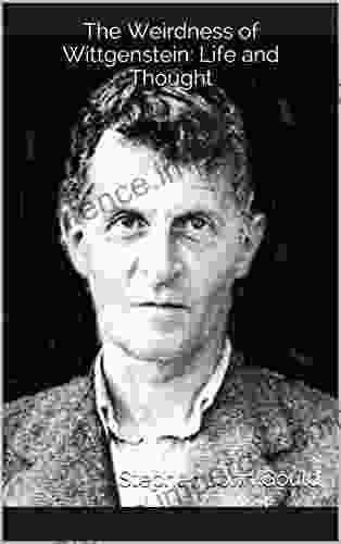 The Weirdness Of Wittgenstein: Life And Thought