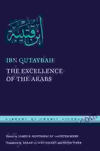 The Excellence Of The Arabs (Library Of Arabic Literature 39)