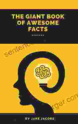 The Giant Of Awesome Facts (The Big Of Facts 4)