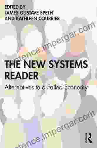 The New Systems Reader: Alternatives to a Failed Economy