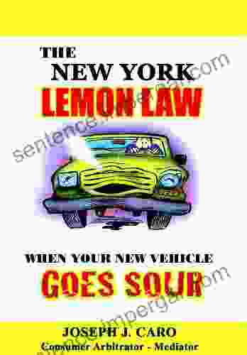 The New York Lemon Law When Your New Vehicle Goes Sour (Lemon Law Books)