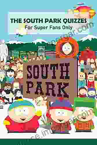 The South Park Quizzes: For Super Fans Only