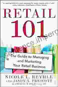 Retail 101: The Guide To Managing And Marketing Your Retail Business