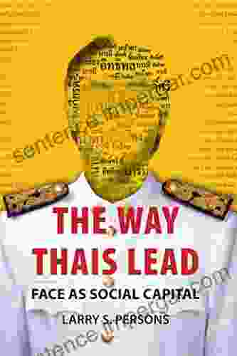 The Way Thais Lead: Face As Social Capital