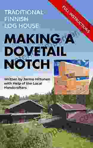 Traditional Finnish Log House Making A Dovetail Notch