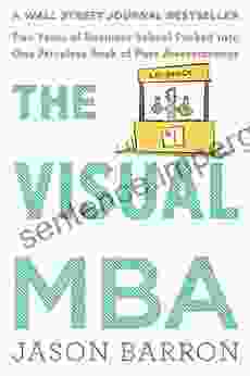 The Visual Mba: Two Years Of Business School Packed Into One Priceless Of Pure Awesomeness