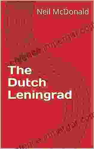 The Dutch Leningrad