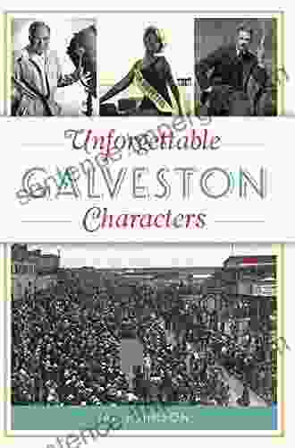 Unforgettable Galveston Characters (American Chronicles)