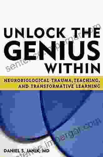 Unlock The Genius Within: Neurobiological Trauma Teaching And Transformative Learning